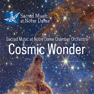 Cosmic Wonder Sacred Music ND Chamber Orchestra