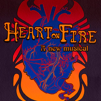 HEART ON FIRE, a new musical Notre Dame Film, Television, and Theatre