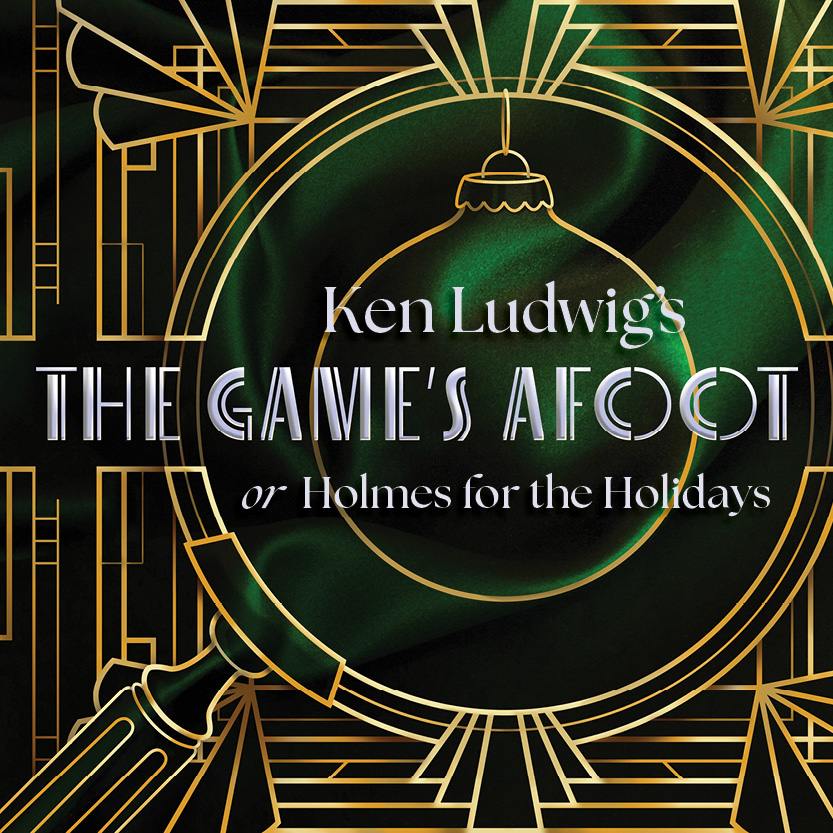 Ken Ludwig's The Game's Afoot Notre Dame Film, Television, and Theatre