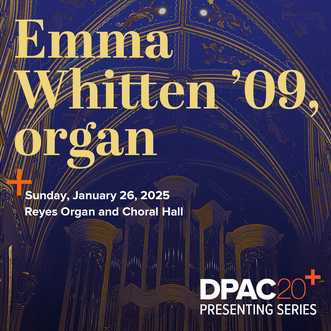 Emma Whitten '09, organ text overlay on background of Basilica of the Sacred Heart with filter. DPAC20 logo in bottom right corner.