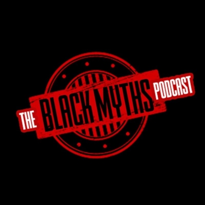 Live Podcast Recording: The Black Myth Podcast